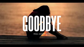 Free Emotional Rap Beat - "Goodbye" | R&B Type Beat | Sad Piano Instrumental 2023