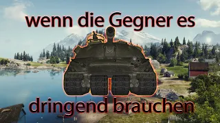 wenn die Gegner es dringend brauchen