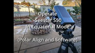Running Seestar in Equatorial Mode, and the result.