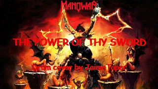 Manowar - The Power Of Thy Sword drum cover by JaimeTaper