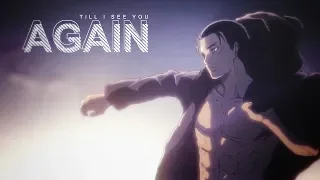 Shingeki no Kyojin 4 || Till I See You Again