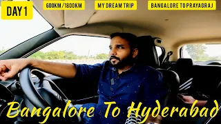 Day 1 Bangalore to Hyderabad | Dream Trip | 1800 KM On Maruti Suzuki Ignis | बेंगलुरु से हैदराबाद