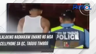 Lalaking nagnakaw umano ng mga cellphone sa QC, Taguig timbog | TV Patrol
