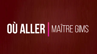 Maître GIMS - Où Aller (Paroles/Lyrics) #maitregims #oualler
