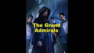 The Galactic Empire's Grand Admirals
