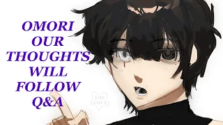 OMORI AU - Our Thoughts Will Follow Character Q&A - (Chapter 2.5)