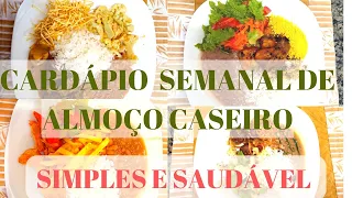 CARDÁPIO SEMANAL DE ALMOÇO CASEIRO SIMPLES E SAUDÁVEL
