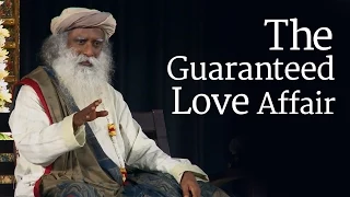 The Guaranteed Love Affair - Sadhguru