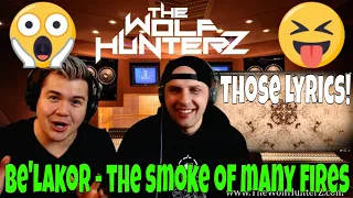 BE'LAKOR - The Smoke Of Many Fires (Official Lyric Video) THE WOLF HUNTERZ Jon and Travis Reaction