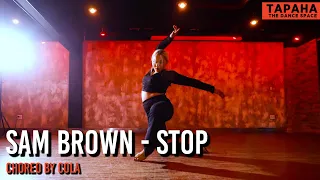 Sam Brown - Stop / Choreo by COLA