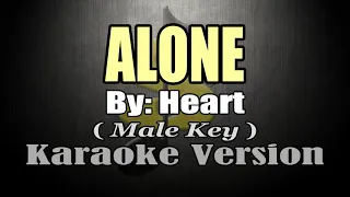 ALONE - Heart (KARAOKE) Male Key