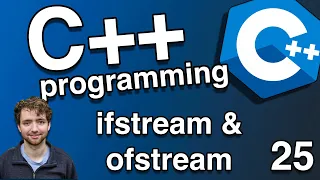 Reading and Writing to Files (ifstream and ofstream) - C++ Tutorial 25