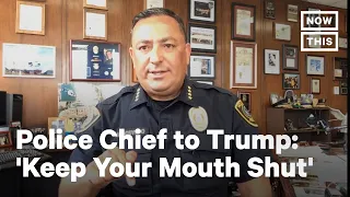 Houston Police Chief to Trump: 'Keep Your Mouth Shut' | NowThis