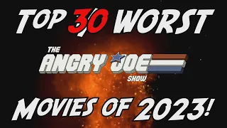Top 30 Worst Movies of 2023!