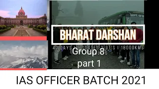 Bharat darshan ias batch 2021 group 8 [part 1]  #ias #civil service