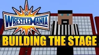 Building WWE Wrestlemania 33 Arena - Starting the Stage Build! (Building Wrestlemania Minecraft)