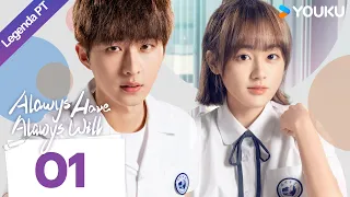 [Sempre Foi e Sempre Será] EP01 | Always Have Always Will | Li Geyang/Chen Fangtong | YOUKU