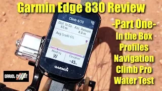 Garmin Edge 830 Review - Part One - Navigation, Climb Pro, Water Test, Profiles, In the Box