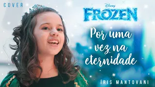 Iris Mantovani cover Por Uma Vez na Eternidade filme Frozen