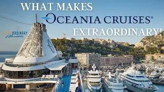 What Makes Oceania Cruises Extraordinary!