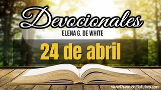 Devocionales Elena G. de White | 24 de abril del 2024