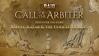 RAID: Call of the Arbiter | Discover the Lore | Episode 9: Bad-el-Kazar & the Undead Hordes
