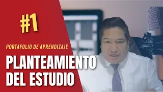 1. Planteamiento del estudio | Portafolio de Aprendizaje