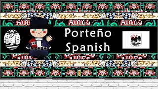 The Sound of the Porteño Spanish dialect (Numbers, Phrases, Words & Story)