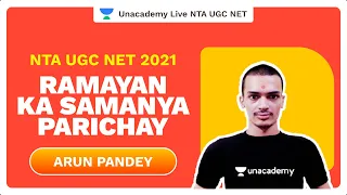 NTA UGC NET 2021|Ramayan Ka Samanya Parichay|Arun Pandey|Unacademy