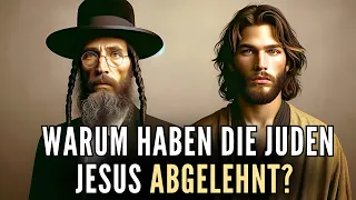 Enthüllung der Wahrheiten: Warum lehnen die Juden Jesus als den verheißenen Messias ab?