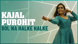 Bol Na Halke Halke | Jhoom Barabar Jhoom | Kajal Purohit | Dance Cover