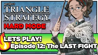 Triangle Strategy HARD: THE FINAL BATTLE IS HERE! (Triangle Strategy on Nintendo Switch)