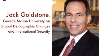Jack Goldstone: The Impact of Global Demographic Changes on the International Security Environment