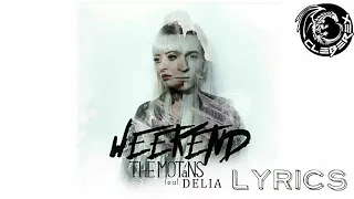 The Motans feat Delia - Weekend (Lyrics / Versuri Video)