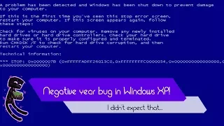 What if you set negative year (-2018) in Windows XP?