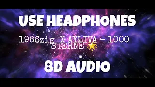 1000 Sterne - 1986zig X AYLIVA 8D VERSION (USE HEADPHONES 🎧)