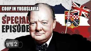 Did the British Engineer the Yugoslavian Coup of March 1941? - WW2 Special Episode