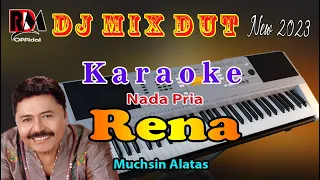 Manual Dj Remix Dut Orgen Tunggal Terbaru 2023 || Karaoke Rena - Muchsin Alatas Nada Pria