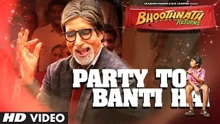 Bhoothnath Returns Party Toh Banti Hai Song | Amitabh Bachchan | Meet Bros Anjjan | Mika