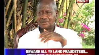 President Museveni Stresses Halt To Land Eviction