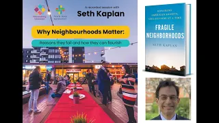 Why Neighbourhoods Matter Webinar with Seth Kaplan