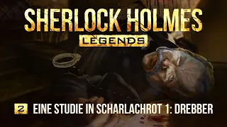 Sherlock Holmes Legends - 2 - Eine Studie in Scharlachrot I: Drebber