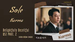 Sole (쏠) – Karma | Delightfully Deceitful 이로운 사기 OST Part. 2 Lyrics Indo