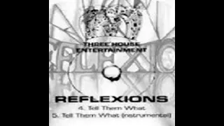 Reflexions - Tell Them What (Instrumental) [1996]
