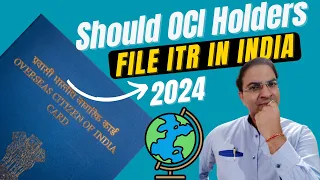 Should OCI Holders File Income Tax Return in India?
