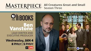 Masterpiece:  All Creatures Great and Small with Ben Vanstone