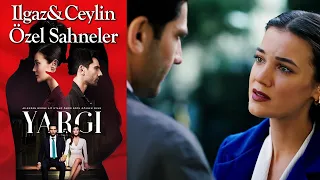 Yargı 46. Bölüm | Ilgaz & Ceylin Özel Sahneler👩‍❤️‍👨❤️