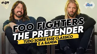 FOO FIGHTERS - Tudo sobre a banda e o clássico THE PRETENDER | Por Dentro Da Canção #09