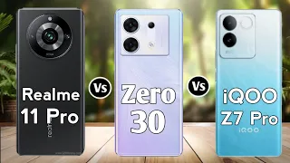 Realme 11 Pro vs Infinix Zero 30 Vs iQOO Z7 Pro