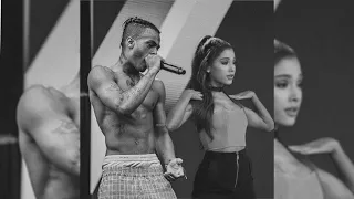 xxxtentation x Ariana Grande ( somthing like this )